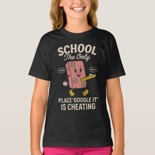 School The Place Google It Is Cheating T-Shirt (Vorderseite)