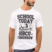 School Today HBCU Tomorrow T-Shirt (Vorderseite)