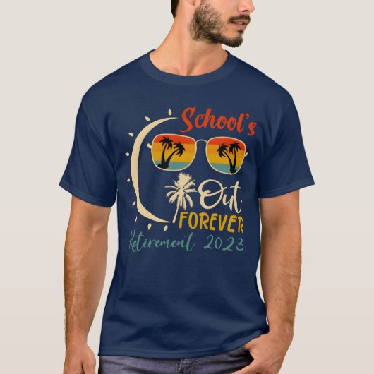 Schools is Out Forevereacher Retirement 2023 vinta T-Shirt (Vorderseite)