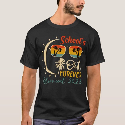 Schools is Out Forevereacher Retirement 2023 vinta T-Shirt (Vorderseite)