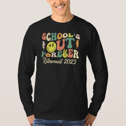 School's Out Forever Retired Teacher Gift Retireme T-Shirt (Vorderseite)