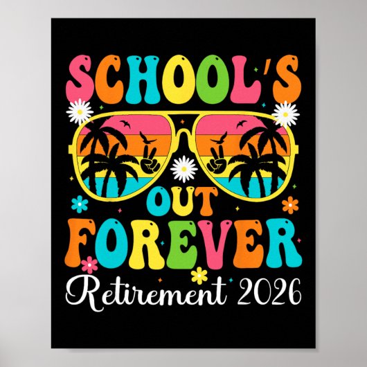 School's Out Forever Retirement 2026 Retro Retired Poster (Vorne)