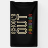 School's Out Forever Teacher Retirement Banner (Vertikal)