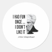 Schopenhauer Quote Funny Philosopher Statement Runder Aufkleber (Vorderseite)