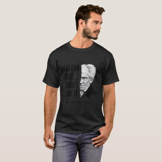 Schopenhauer Quote Funny Philosopher Statement  T-Shirt (Vorne ganz)