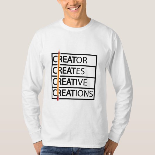 Schöpfer schafft…. T-Shirt (Vorderseite)