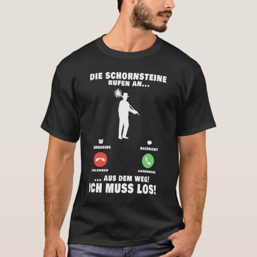 Schornsteinfeger Anruf Schornstein Kaminfeger T-Shirt (Vorderseite)