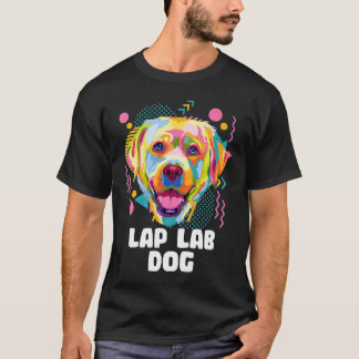 Schoß Lab Hund Labrador Retriever Humor Hunderasse T-Shirt
