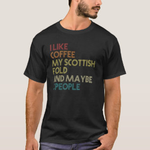 Schottische Fold-Katze für Damen Kaffee Zitat Vint T-Shirt