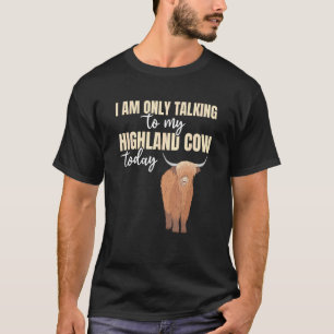 Schottisches Rustikales Rindvieh Ich Rede Nur Mit T-Shirt