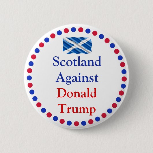 Schottland gegen Donald Trump Button (Vorderseite)