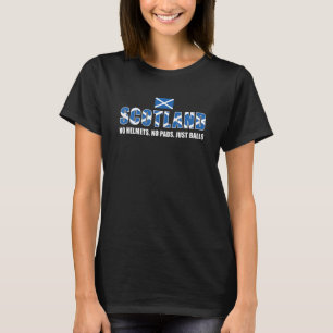 Schottland Keine Helme Keine Polster Nur Bälle Sch T-Shirt