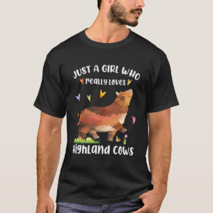 Schottland nur ein Mädchen, das wirklich Hochlandk T-Shirt