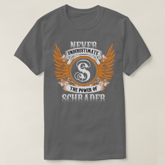 Schrader Name Shirt nie unterschätzen Power (Design vorne)