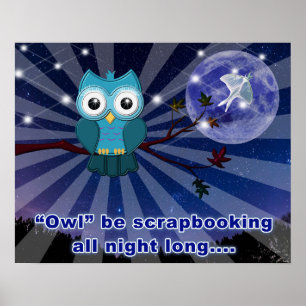 Schrappbuchmacher „Eule wird die ganze Nacht lang  Poster