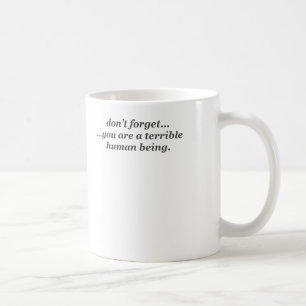 Schreckliche menschliche Tasse