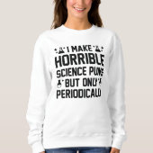 Schreckliche wissenschaftliche Schlagzeilen Sweatshirt (Vorderseite)