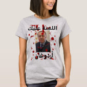 Schrei dir Erdogan (Arabisch)T - Shirt (Vorderseite)