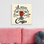 Schrei für Kaffee Word Art Leinwanddruck (Insitu (Wohnzimmer))
