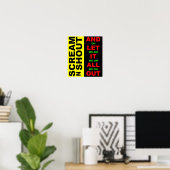 Schrei-N-Shout-Poster Poster (Heimbüro)