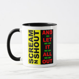 Schrei-N-Shout-Tasse Tasse