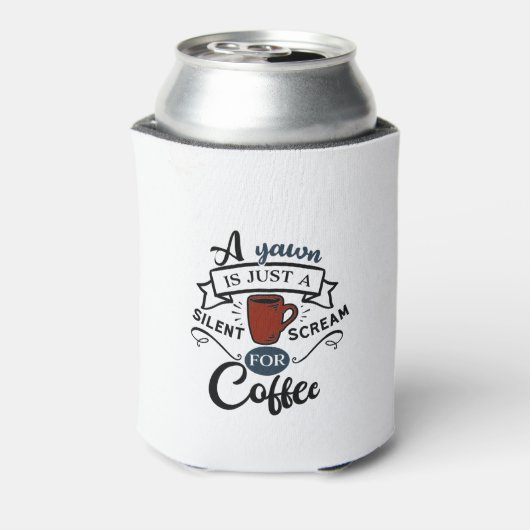 Schrei zum Kaffee Dosenkühler (Kanne Rückseite)