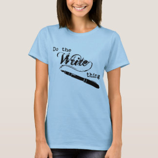 Schreibe das Ding! T-Shirt