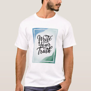 Schreibe Deine Wahrheit Option 4 T-Shirt