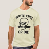 Schreibe frei oder stirb – Rebellischer Schriftste T-Shirt (Vorderseite)