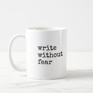 Schreibe ohne Angst, bearbeite ohne Gnade Schrifts Kaffeetasse