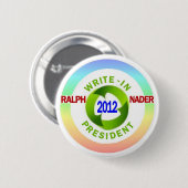 Schreiben-In Ralph Nader für Präsidenten 2012 Button (Vorne & Hinten)