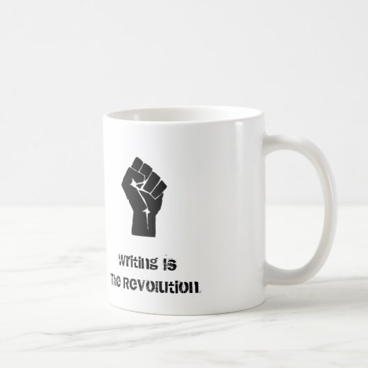 "Schreiben ist die Revolutions-" Tasse (Rechts)