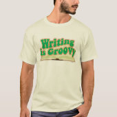 Schreiben ist Groovy Retro Autor Design T-Shirt (Vorderseite)