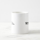 Schreiben Sie auf Geschenke für Verfasser Kaffeetasse (Mittel)