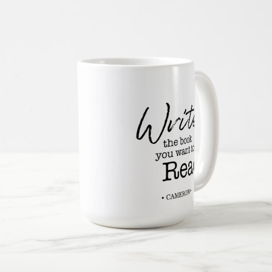 Schreiben Sie das Buch, das Sie gewollt haben, um Kaffeetasse (VorderseiteRechts)