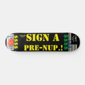 SCHREIBEN SIE EINEN PRE NUP 7 3/4" Skateboard Deck (Horizontal)