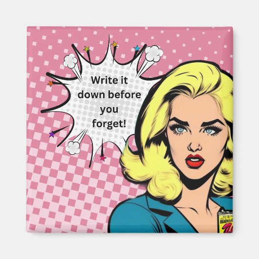 Schreiben Sie es auf Pop Art Magnet (Vorne)