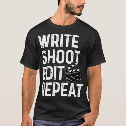Schreiben Sie Shoot Edit Wiederholen Funny Film Ma T-Shirt (Vorderseite)