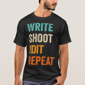 Schreiben Sie Shoot Edit Wiederholung für Filmemac T-Shirt