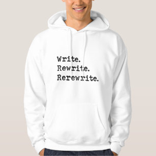 Schreiben. Umschreiben. Wieder umschreiben. Autor Hoodie