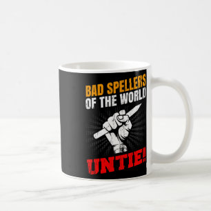 Schreibende dieser Welt, befreit Legasthenie Faust Kaffeetasse