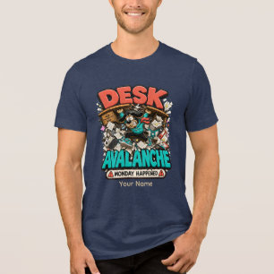 Schreibtisch Lawine Personalisiertes Lustiges Büro Tri-Blend Shirt