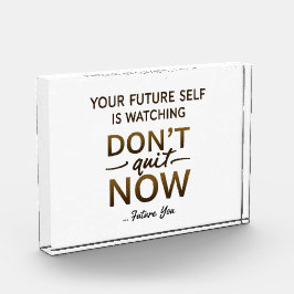 Schreibtischmotivation Akrylblock - Beenden Sie je Fotoblock