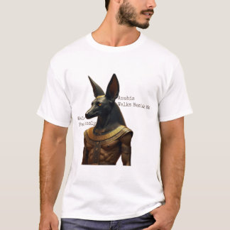 Schreite furchtlos voran, Anubis geht neben mir T-Shirt