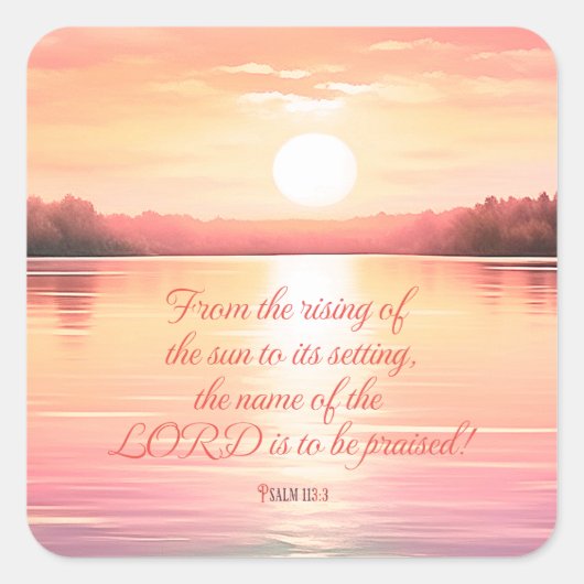Schrift Psalm 113:3 Quadratischer Aufkleber (Vorderseite)