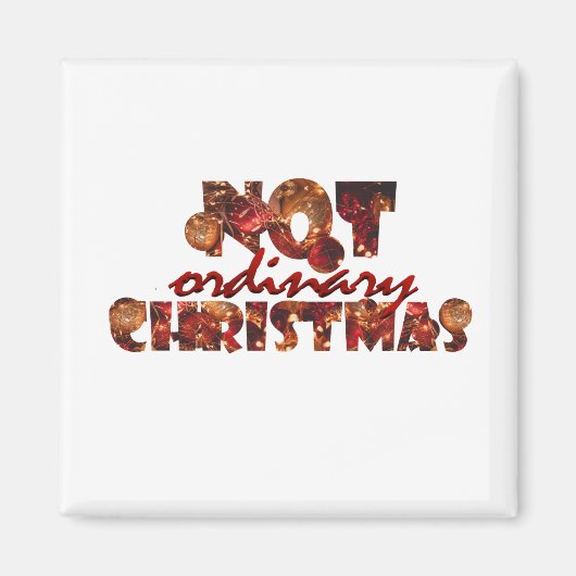 Schriftart Art Decoration "Not Ordinate Christmas" Magnet (Vorne)