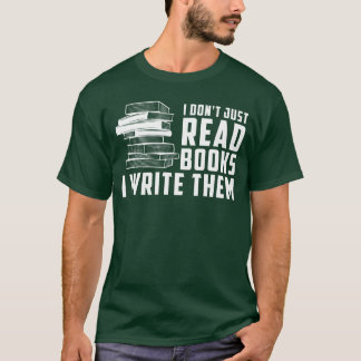Schriftsteller Autor Ich lese nicht nur Bücher, ic T-Shirt