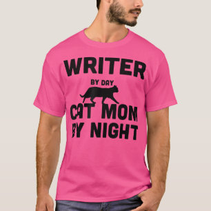 Schriftstellerin bei Tag Katzenmutter bei Nacht335 T-Shirt