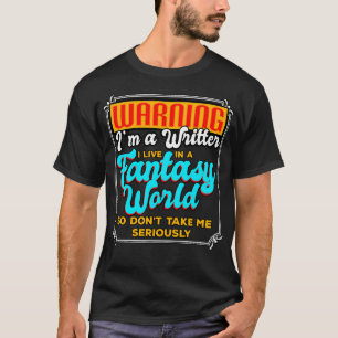 Schriftstellerin warnt mich als Schriftstellerin, T-Shirt
