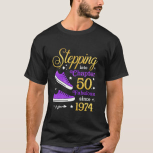 Schritt in Kapitel 50 Fabelhaft seit 1974 50. T-Shirt